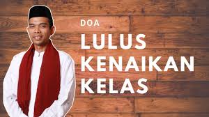 Mengamalkan doa menduduki peperiksaan ini menolong kita lebih berserah kepada allah. Doa Lulus Ujian Kenaikan Sekolah Ustadz Abdul Somad Youtube