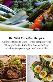 See more ideas about alkaline diet recipes, dr sebi recipes, alkaline foods. Bol Com Dr Sebi Cure For Herpes A Simple Guide To Cure Herpes Simplex Virus Through Dr Sebi