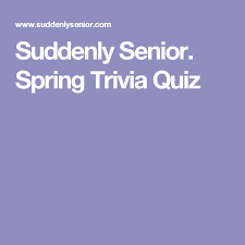 If you can answer 50 percent of these science trivia questions correctly, you may be a genius. Suddenly Senior Spring Trivia Quiz Trivia Quiz Trivia Quiz