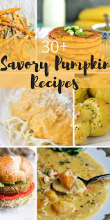 30 Amazing And Savory Pumpkin Dinner Recipes Pumpkin Recipes Dinner Savory Pumpkin Recipes Pumpkin Recipes Vegetarian