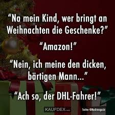 Na Mein Kind Wer Bringt An Weihnachten Die Geschenke Adventskalendermann Na Mein Kind Witze Weihnachten Spruche Weihnachten Lustig Weihnachten Spruche Kurz