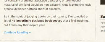 I simply want to change the words continue reading to more. Designing Read More And Continue Reading Links Smashing Magazine
