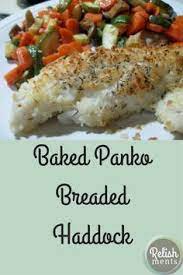 Baked Panko Breaded Haddock Relishments Recipe Haddock Recipes Baked Haddock Recipes Breaded Haddock Recipe