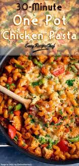 30 Minute One Pot Chicken Pasta Recipe Weeknight Meals Best Pasta Recipes Yummy Pasta Recipes