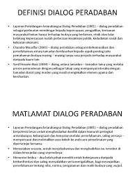 Aktif antara berbagai pihak baik antar umat yang seagama maupun antar. Definisi Dialog Peradaban