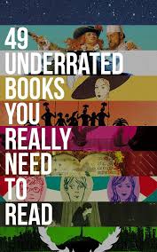 49 Underrated Books You Really Need To Read Books Good Books My Books