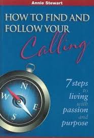 It is guaranteed that you have certain talents and abilities. How To Find And Follow Your Calling Annie Stewart 9781921472190