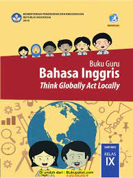 Semoga bermanfaat ya tetap semangat belajar semoga membantu maaf kalau salah tolong jadikan jawaban tercerdas. Buku Guru Bahasa Inggris Kelas 9 K13 Revisi 2018 Pdf
