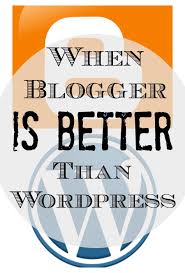 When Blogger Is Better Than Wordpress Blog Platforms Blog Social Media Education Blog