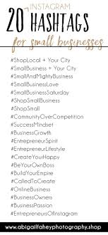 Small Business Ideas 20 Instagram Hashtags For Your Small Business Small Bus Entrepreneur In 2020 Business Hashtags Instagram Business Small Business Social Media