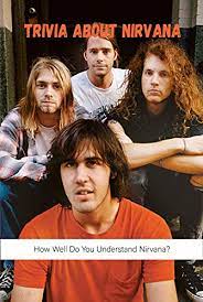 From tricky riddles to u.s. Trivia About Nirvana How Well Do You Understand Nirvana Nirvana Quiz Book Kindle Edition By Skyla Ryals Arts Photography Kindle Ebooks Amazon Com
