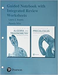 1) use a calculator and the definition of the derivative. Guided Notebook With Integrated Review Worksheets For Algebra And Trigonometry With Modeling Visualization And Precalculus With Modeling And Visualization Amazon Co Uk Younts Laura 9780134576183 Books