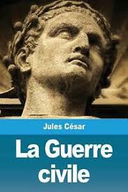 À rome et mort le 15 mars 44 av. La Guerre Civile By Jules Cesar French Paperback Book Free Shipping 9782379760167 Ebay