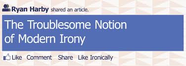 The Troublesome Notion Of Modern Irony The Manitoban