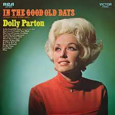 In the Good Old Days (When Times Were Bad) - Album by Dolly Parton - Apple  Music