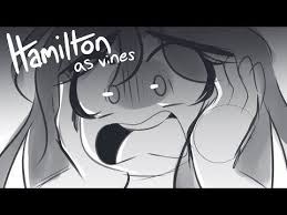 Hamilton As Vines Animatic Youtube Hamilton Funny Hamilton Vines