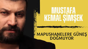 Mustafa Kemal Şimşek Mapushanelere Güneş Doğmuyor