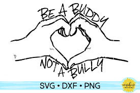 Putting a stop to bullying at lbphs (city tv) by emsbtv on vimeo, the home for high quality videos and the people who love them. Be A Buddy Not A Bully Svg Dxf Png 72206 Svgs Design Bundles