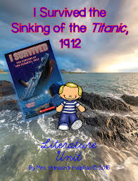 I Survived The Sinking Of The Titanic 1912 Literature Unit Literature Unit I Survived Raise The Titanic