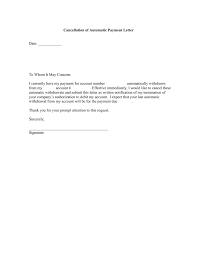 Here is an example of a purchase order cancellation letter from a business. Cancellation Of Automatic Payment Letter