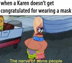 The world does not revolve around you and your do whatever it takes, ruin peoples' lives so you can make a name for yourself as an investigatoryjournalist no matter how many friends you lose or people you leave dead along the way. The World Doesn T Revolve Around You Karen Memes