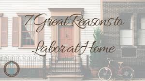 7 Great Reasons To Labor At Home Birth Matters