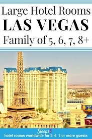 Enter your travel dates to view. Las Vegas Hotels And Suites For 5 6 7 Or 8 Family Rooms And Villas