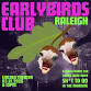 Earlybirds Club event in Raleigh, NC