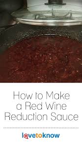 All reviews for chicken with red wine pan sauce. Red Wine Reductions Make Delicious Sauces For All Types Of Meats Including Chicken Beef Pork Ga Red Wine Reduction Red Wine Reduction Sauce Red Wine Recipe