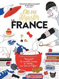 C'est le cas de toutes nos recettes, réalisées, testées, approuvées et souvent commentées par nos cuistos ! On Va Deguster La France Beaux Livres Gourmands A Offrir Elle A Table