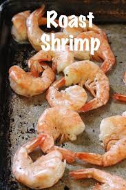 Oven Roasted Shrimp Recipe Oven Roasted Shrimp Roasted Shrimp Roasted Shrimp Recipes