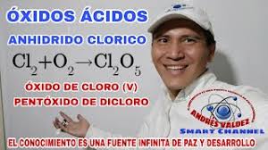 El dióxido de cloro es una solución al 28% de clorito de sodio en agua destilada. Anhidrido Clorico Oxido De Cloro V Pentoxido De Dicloro Oxidos Acidos Y Nomenclatura Youtube