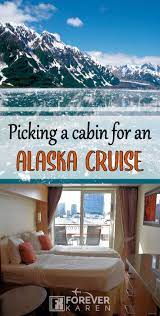 How To Choose A Cabin For An Alaska Cruise Forever Karen Alaska Cruise Alaskan Cruise Cruise