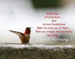 Good Morning It Is A New Day A Fresh Start A New Beginning With Infinite Possibilities Yes New Day Quotes Good Morning Picture Good Morning Inspiration