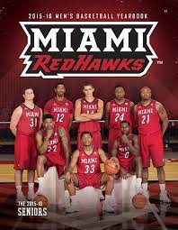 The Official 2015 16 Miamiuniversity Redhawks Men S Basketball Yearbook Featuring In Depth Season Information Inside Miami Redhawks Yearbook Mens Basketball