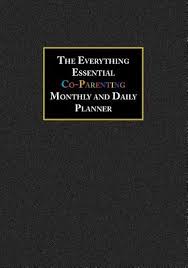 Free parenting worksheets for therapists to download. The Everything Essential Co Parenting Monthly And Daily Planner 3 Year Calendar And Daily Entries To