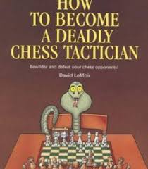 How To Become A Deadly Chess Tactician Pdf Chess Strategies Chess Books Chess Puzzles