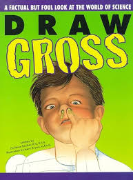 Draw Gross: A Factual but Foul Look at the World of Science: Becker, Christine,  Bryson, Mary: 9781565655881: Amazon.com: Books