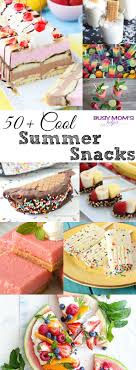 Get the recipes that make summer shine. 50 Cool Summer Snacks Busy Moms Helper