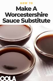 What Is Worcestershire Sauce And How To Substitute For It Worcestershire Sauce Substitute Worcestershire Sauce Sauce