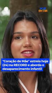 “#CoraçãoDeMãe” estreia hoje (24) na #RECORD e aborda o desaparecimento infantil #HojeEmDia #Shorts