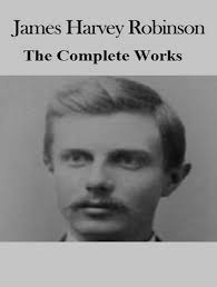 Amazon.com: The Complete Works of James Harvey Robinson eBook : James Harvey  Robinson, TBD: Kindle Store