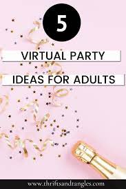 Meeting at bars and restaurants amid the new coronavirus pandemic is off the table, and it's not like you can just have some friends over to enjoy drinks, snacks. How To Host An Amazing Virtual Birthday Party Thrifts And Tangles
