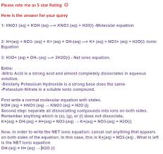 An estimated 700,000 to 800,000 tonnes were produced in 2005. Oneclass 1 Reaction Of Aqueous Solutions Of Nitric Acid With Potassium Hydroxidemolecular Form