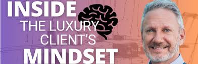 The Luxury Client's Mindset