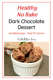 In less than 30 minutes, you can offer guests a. Healthy No Bake Dark Chocolate Dessert Nutrition Twins