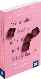 Isabelle huot, the notable doctor of nutrition, is the reference for healthy eating in quebec. Wenn Alles Doof Ist Hilft Nur Noch Schokolade Von Dr I Huot Und Dr C Senecal