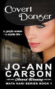 Covert Danger: Mata Hari Series, Book 1 (Mata Hari Suspense Series):  Carson, Jo-Ann: 9780973890242: Amazon.com: Books