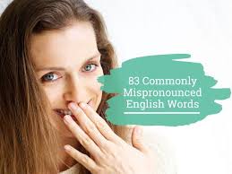 83 Commonly Mispronounced English Words