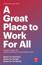 A Great Place To Work For All Better For Business Bette Https Www Amazon Com Dp 1523095083 Ref Cm Sw R Great Place To Work Great Places Economics Books